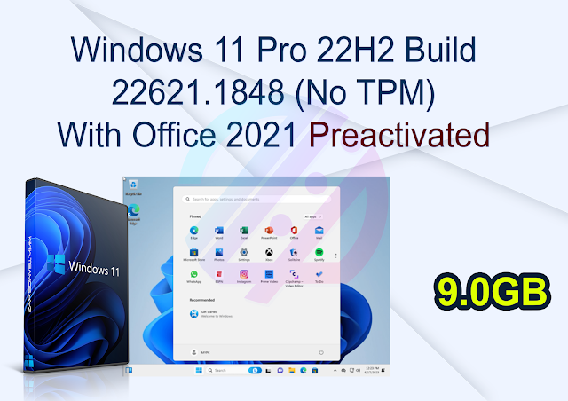 Windows 11 Pro 22H2 Build 22621.1848 (No TPM) With Office 2021 Preactivated