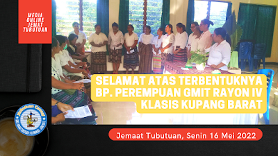 SELAMAT!! Atas Terbentuknya BP. Perempuan GMIT  Rayon IV Klasis Kupang Barat (Senin,16/5/2022)