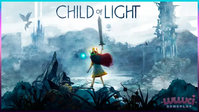 Banner Child of Light - Jogos em Live, post com pequeno resumo do jogo e experiência da Streamer com a jogatina