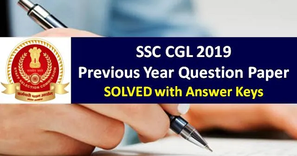 SSC CGL QUESTION PAPER 2019: SSC CGL PREVIOUS QUESTION PAPER 2020 | SSC CGL GUIDE