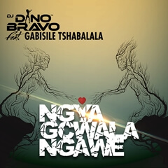 (Afro Beat) Dj Dino Bravo - Ngya Gcwala Ngawe (Feat. Gabisile Tshabalala) (Radio Edit) (2018)