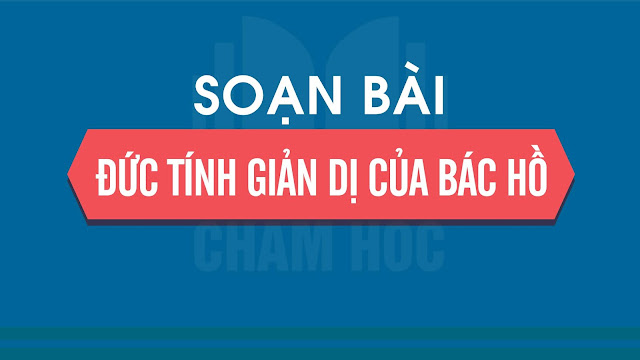 Đức tính giản dị của Bác Hồ