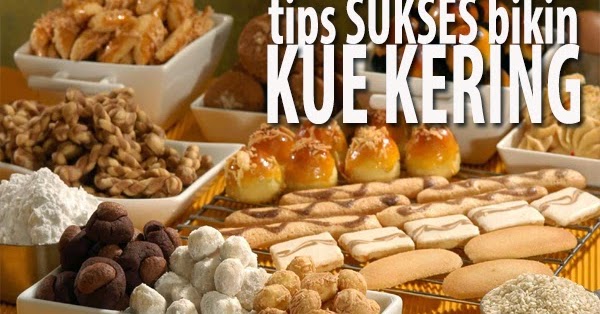 Tips Sukses Bikin Kue Kering / Cookies  Resep Masakan 