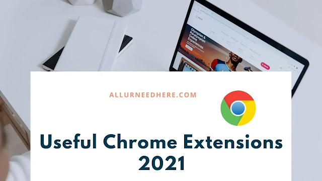 Most Useful Chrome Extensions 2021:The Great Suspender, Grammarly for Chrome, and more