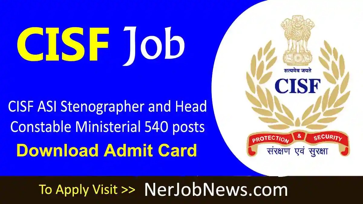 CISF Admit Card 2023 – PST/PET Exam For ASI And HC 540 Posts