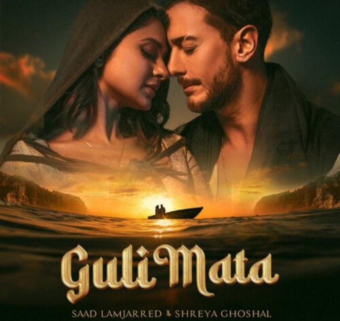 Guli Mata - Saad Lamjarred, Shreya Ghoshal 2023 hindi new song lyrics