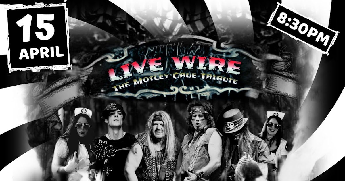 Live Wire, The Premier Motley Crue Tribute Band Videos ~ Live Wire, The  Premier Motley Crue Tribute Band