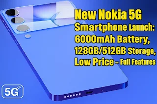 New Nokia 5G Smartphone Launch 2025 – 6000mAh Battery, 128GB/512GB Storage, Low Price & Full Specifications
