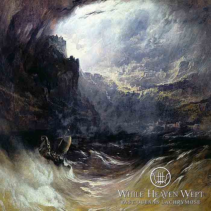 While Heaven Wept - 'Vast Oceans Lachrymose'
