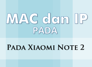 Cara Mengetahui MAC  dan IP Address