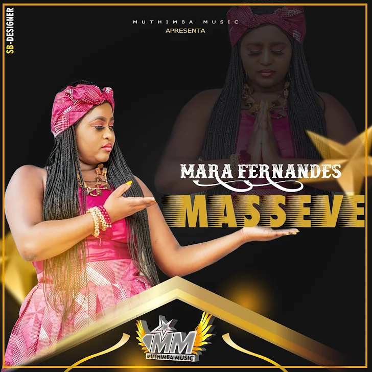 DOWNLOAD MP3 : Mara Fernandes - Masseve (2020)[ Marrabenta ]