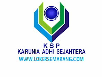 Loker KSP Karunia Adhi Sejahtera Semarang Marketing, AO, SPV