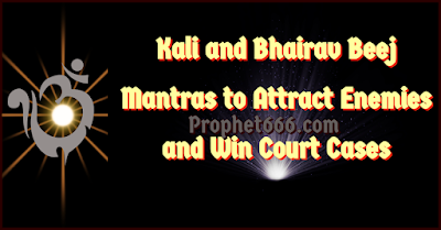 Prophet666-Kali Beej Mantra for Wining Court Cases