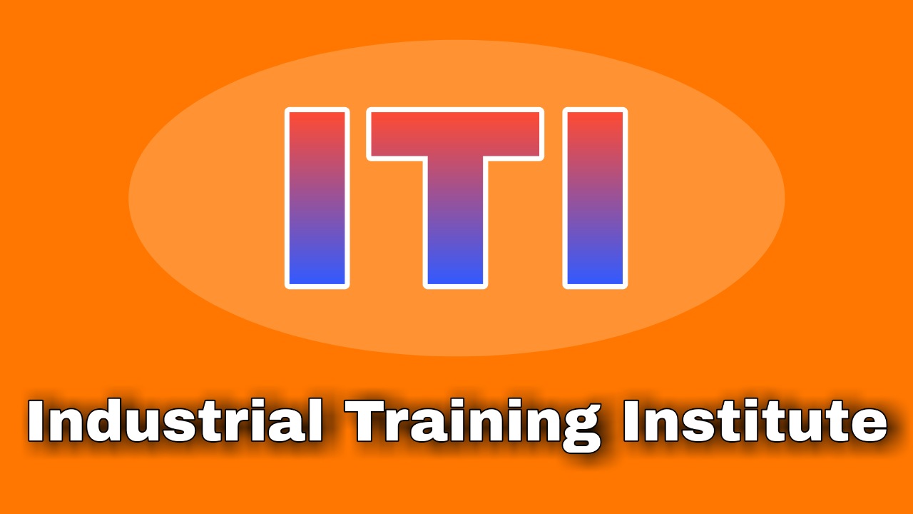 Iti full form, full form of ITI, iti, industrial training institute,