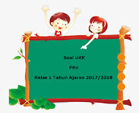 Berikut ini yaitu pola latihan Soal UKK  Soal UKK / UAS PKn Kelas 1 Semester 2 Terbaru Tahun 2018