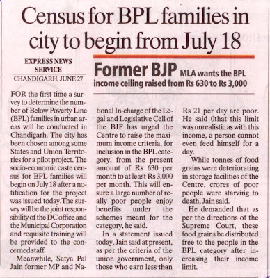 Satya Pal Jain former MP has urged the Centre to raise the maximum income criteria, for inclusion in the BPL category, from the present amount of Rs 630 per month to at least Rs 3,000 per month.