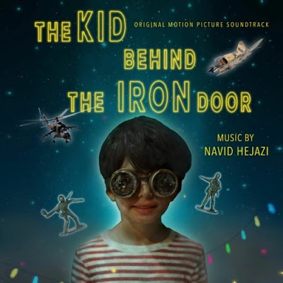The Kid Behind The Iron Door Soundtrack Navid Hejazi