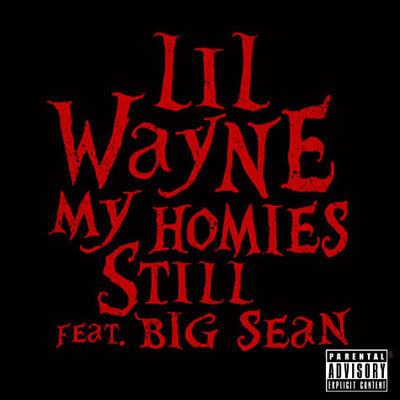 Lil Wayne feat. Big Sean - My Homies Still