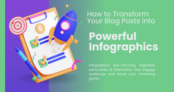 Transform Your Blog Posts into Powerful Infographics