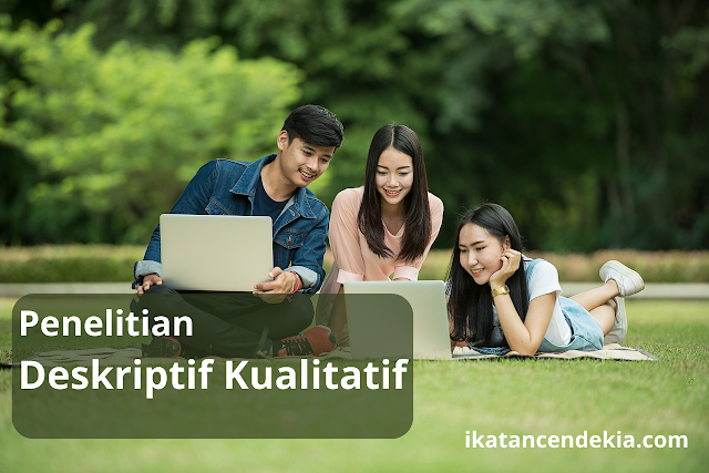 Penelitian, Deskriptif, Kualitatif