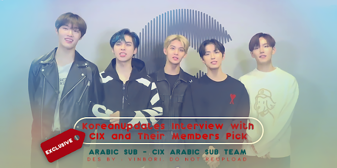 [EXCLUSIVE] KoreanUpdates Interview with CIX and Their Members Pick