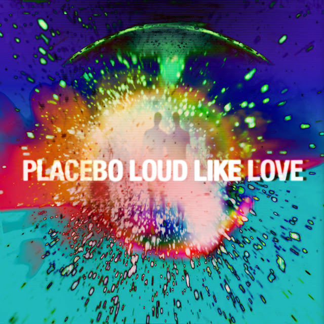 Placebo - Loud Like Love - copertina tracklist traduzioni testi video download