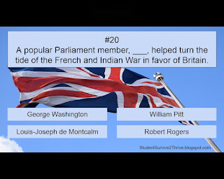 A popular Parliament member, ___, helped turn the tide of the French and Indian War in favor of Britain. Answer choices include: George Washington, William Pitt, Louis-Joseph de Montcalm, Robert Rogers
