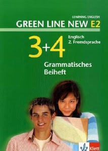 Green Line NEW E2: Grammatisches Beiheft Band 3 und 4: 8. Schuljahr: Englisch als 2. Fremdsprache an Gymnasien, mit Beginn in Klasse 5 oder 6