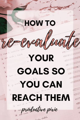 How to Re-Evaluate Your Yearly Goals