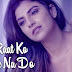 Is Raat Ko Jaane Na Do Lyrics - Sumedha Karmahe (2022)