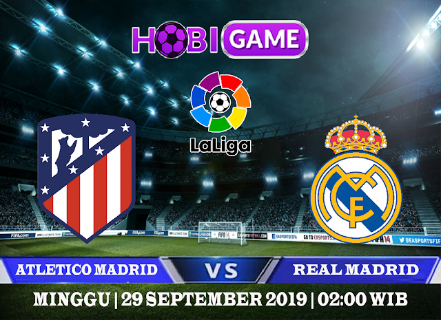 PREDIKSI ATLETICO MADRID VS REAL MADRID 29 SEPTEMBER 2019