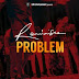 Music:Problem-Reminisce