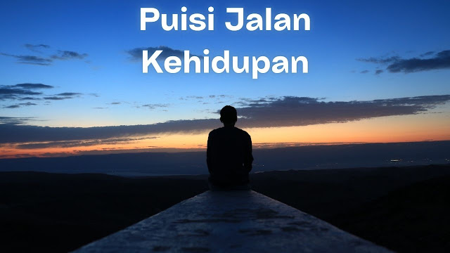 Puisi Jalan Kehidupan