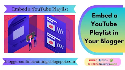 How to Embed a YouTube Playlist in Your Blogger Blog