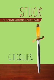 Stuck (The Penningtons Investigate Book 2) by C. T. Collier