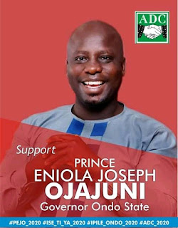 Support Eniola Ojajuni as Governor Ondo State 2020