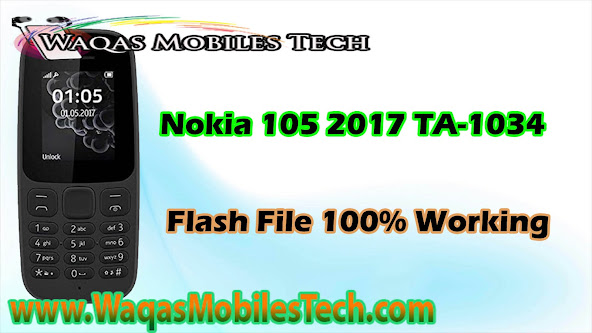 Nokia 105 2017 TA-1034 Flash File 100% Working - www.WaqasMobilesTech.com Nokia 105 2017 TA-1034 Flash File 100% Working - www.WaqasMobilesTech.com