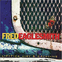 Fred Eaglesmith - Lipstick Lies and Gasoline