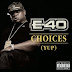 Download: E-40 – Choices