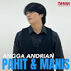 Angga Andrian - Pahit Dan Manis.mp3