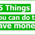 15 Fun and simple things to do when saving money that do not cost you much money