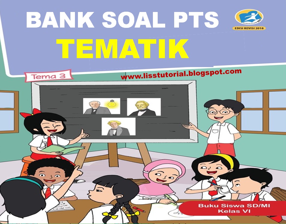 Contoh Soal PTS Tema 6 Semester 2 Kelas 4