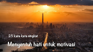 25 kata kata bijak singkat menyentuh hati untuk motivasi