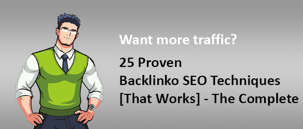 25 Proven Backlinko Advanced SEO Techniques 2018 [That Works] - The Complete List!