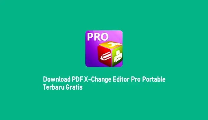 Download PDF-XChange Editor Pro Portable Terbaru Gratis