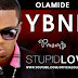 Video : Olamide - Stupid Love 