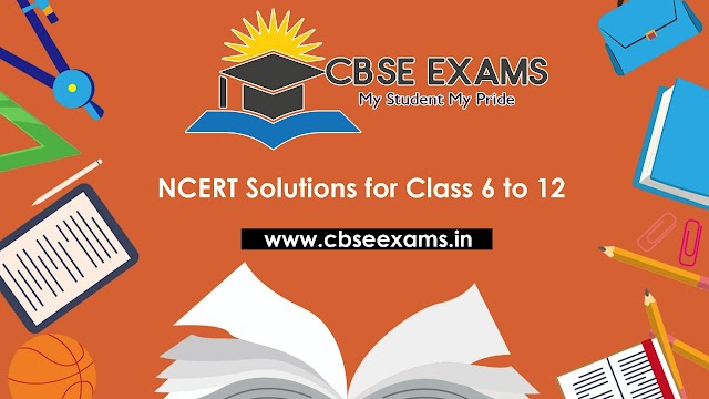 NCERT Solutions for Class 6 to Class 12