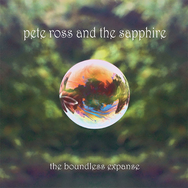 PETE ROSS AND THE SAPPHIRE - The boundless expanse (2015)