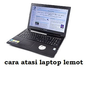 cara atasi laptop lemot