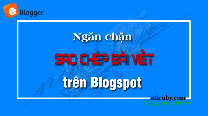 Chống copy bài viết cho Blogspot